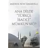 Ana Dilde Türkçe İbadet Mümkün mü?