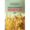 Anadolu Bozkırından Heyketler - 1