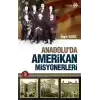 Anadoluda Amerikan Misyonerliği