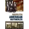 Anadoluda Amerikan Misyonerliği