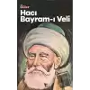 Anadoluda Bir Nefes Hacı Bayram-ı Veli