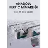 Anadolu Kerpiç Mimarlığı