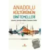 Anadolu Kültürünün Dini Temelleri - Sünnetin Türkislam Kültürü Üzerindeki Etkileri