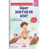 Anadolunun Süper Kahramanları Serisi-9-Süper Doktor da Kim?