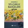 Anadolu Selçuklu Bahçeleri