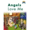 Angels Love Me - Melekler Beni Seviyor (İngilizce)