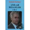 Anılar Belgeler (Cilt 1) (Ciltli)