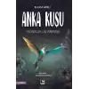 Anka Kuşu Sonsuzluk Arayışı