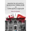 Ankarada Açılan İlk Gürcistan Temsilciliği ve Türk-Gürcü İlişkileri