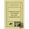 Ankara Sanat Tiyatrosu 50+1. Yıl Sempozyumu