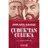 Ankara Savaşı (1402) Çubuk’tan Culuk’a