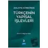 Anlama Sürecinde Türkçenin Yapısal İşlevleri