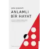 Anlamlı Bir Hayat