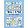 Anlat Bana: Resimli Keşif Kitabı