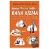 Anne Baba Lütfen Bana Kızma