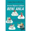 Anne Baba Lütfen Beni Anla