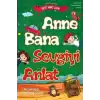 Anne Bana Sevgiyi Anlat