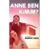 Anne Ben Kimim?