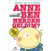 Anne Ben Nerden Geldim?