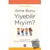 Anne Bunu Yiyebilir Miyim?