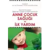 Anne Çocuk Sağlığı ve İlk Yardım