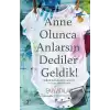 Anne Olunca Anlarsın Dediler Geldik!