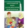 Anne ve Babalar! Bakın! Çocuklarınız Sizden Neler İstiyorlar?