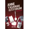 Anne Yaşamak İstiyorum