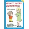 Annem Neden Şişmanladı?