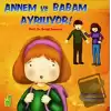 Annem ve Babam Ayrılıyor! (Duygularım ve Davranışlarım)