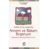 Annem ve Babam Boşanıyor