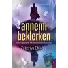 Annemi Beklerken