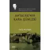 Antalya’nın Kara Günleri