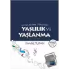 Antik Çağ’dan Günümüze Yaşlılık ve Yaşlanma (Ciltli)