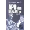 Apo’dan Barzani’ye Terör ve Açılım