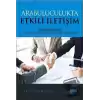 Arabuluculukta Etkili İletişim - Arabuluculukta Etkili Yöntemler ve İletişim Yönetimi