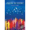 Aradım Yaz Dediniz