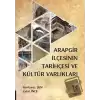 Arapgir İlçesinin Tarihçesi ve Kültür Varlıkları