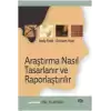 Araştırma Nasıl Tasarlanır ve Raporlaştırılır