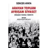 Arayan Toplum, Ayrışan Siyaset: Dünden Yarına Türkiye