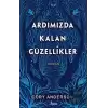 Ardımızda Kalan Güzellikler