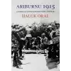 Arıburnu 1915 - Çanakkale Savaşı’ndan Belgesel Öyküler (Ciltli)