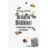 Arıların Bildikleri ve Dünyamızdaki Yaşam İçin Önemleri