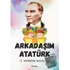 Arkadaşım Atatürk