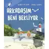 Arkadaşım Beni Bekliyor (Ciltli)