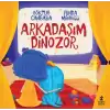 Arkadaşım Dinozor