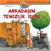 Arkadaşım Temizlik İşçisi