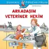 Arkadaşım Veteriner Hekim -Dünyayı Öğreniyorum