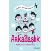 Arkadaşlık Nasıl Kurulur ve Nasıl Korunur? - Oynuyorum ve Kendimi Tanıyorum