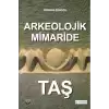 Arkeolojik Mimaride Taş